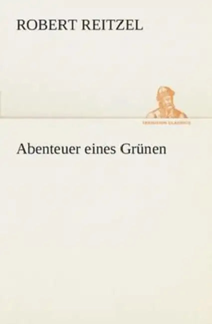 Abenteuer eines Grünen by Robert Reitzel