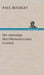 Der ehemalige Herr/Memoiren eines Cowboy by Paul Bourget