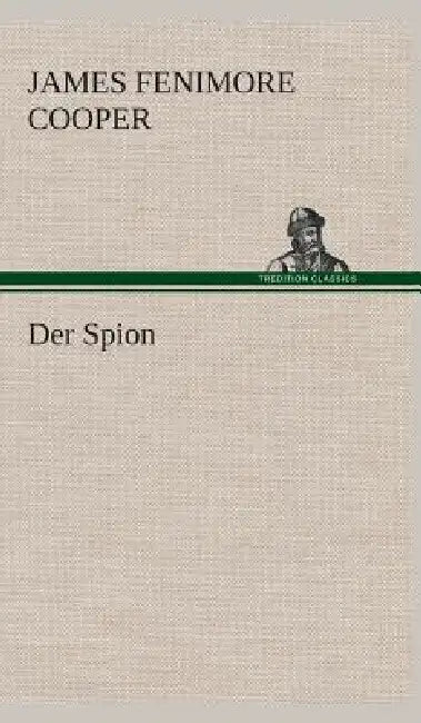 Der Spion by James Fenimore Cooper