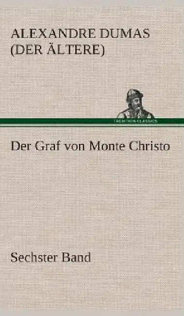 Der Graf von Monte Christo by Alexandre Dumas (Der Ältere)