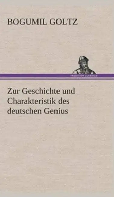 Zur Geschichte und Charakteristik des deutschen Genius by Bogumil Goltz
