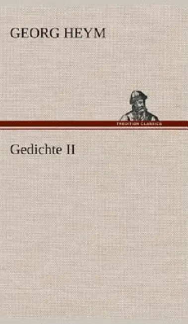 Gedichte II by Georg Heym