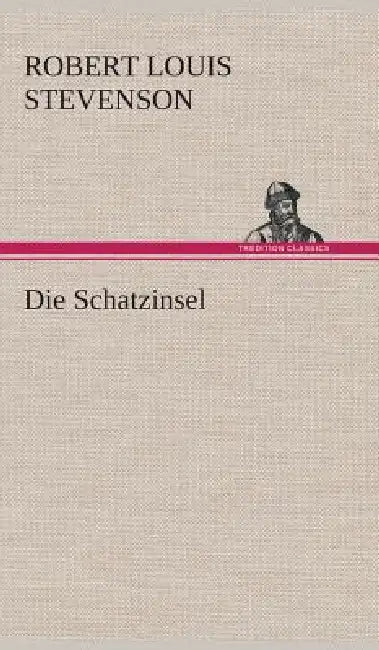 Die Schatzinsel by Robert Louis Stevenson