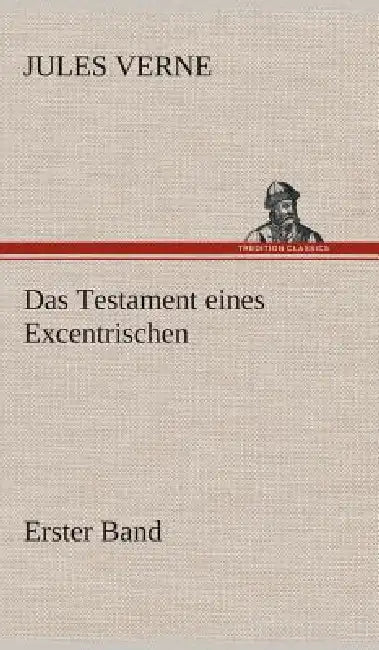 Das Testament eines Excentrischen by Jules Verne