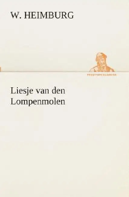 Liesje van den Lompenmolen by W. Heimburg