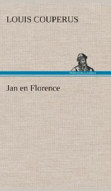 Jan en Florence by Louis Couperus