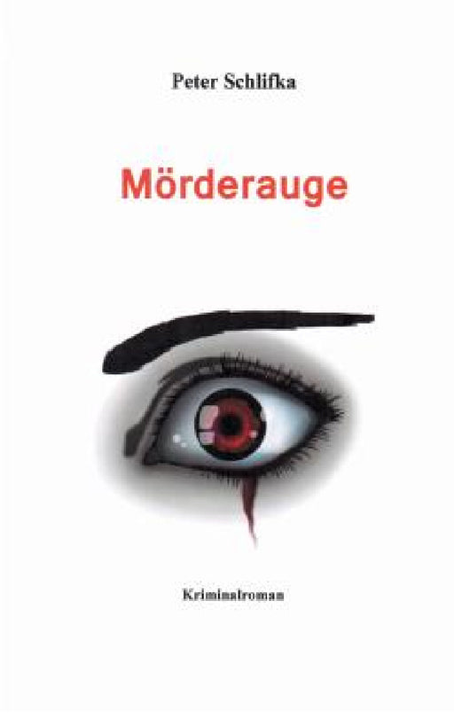 Morderauge by Peter Schlifka