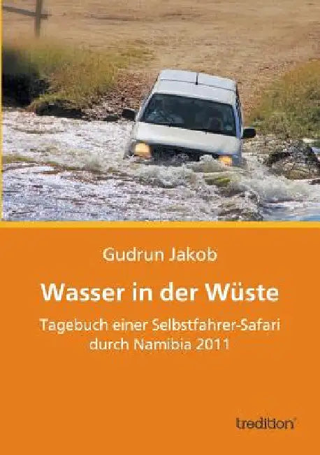 Wasser in der Wüste by Gudrun Jakob