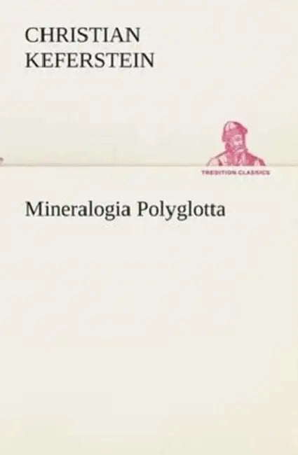 Mineralogia Polyglotta by Christian Keferstein