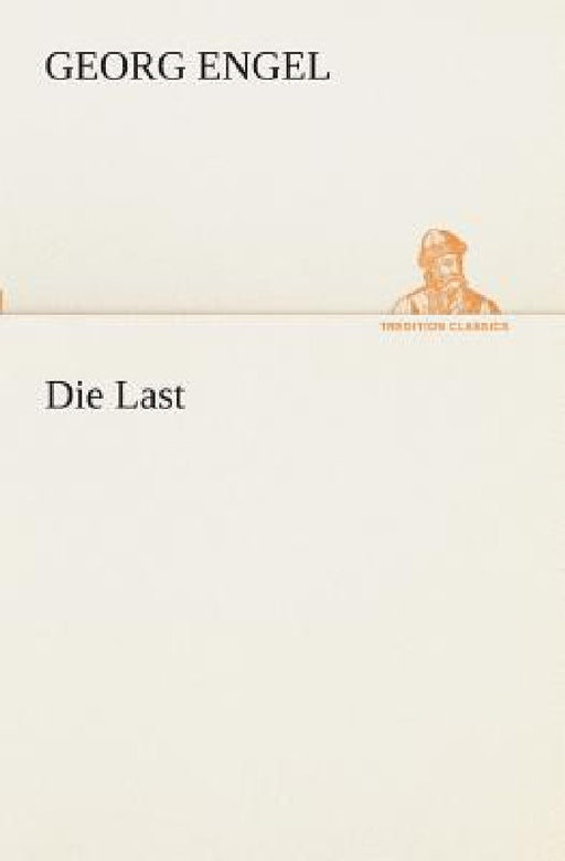 Die Last by Georg Engel