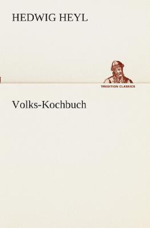 Volks-Kochbuch by Hedwig Heyl