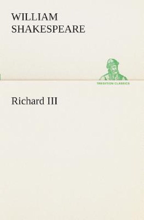 Richard III by William Shakespeare