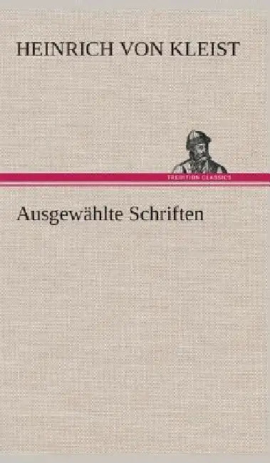 Ausgewählte Schriften by Heinrich Von Kleist