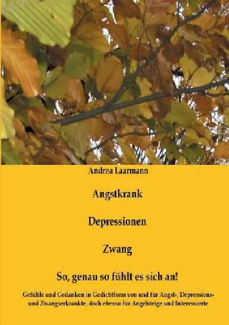 Angstkrank, Depressionen, Zwang by Andrea Laarmann