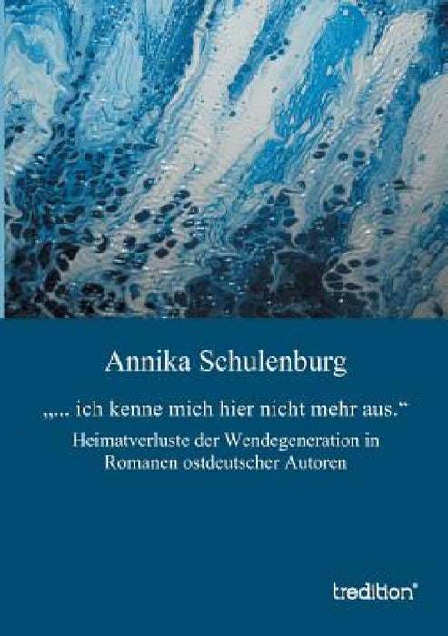 "... ich kenne mich hier nicht mehr aus." by Annika Schulenburg