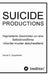 Suicide Productions by Donald C. Doppelthaler