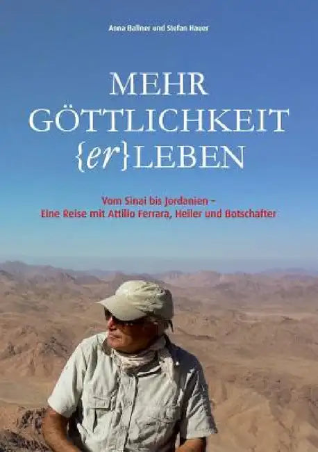 Mehr Göttlichkeit (er)leben by Anna Ballner, Stefan Hauer