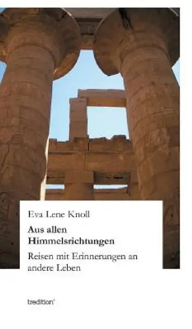 Aus Allen Himmelsrichtungen by Eva Lene Knoll
