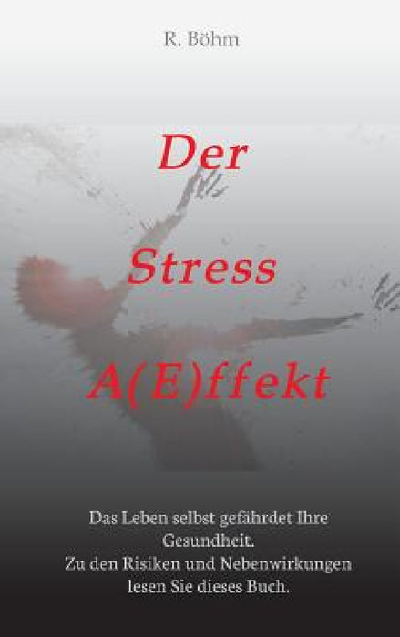 Der Stress Aeffekt by R. Bohm