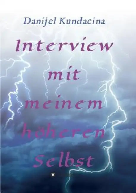 Interview mit meinem höheren Selbst by Danijel Kundacina
