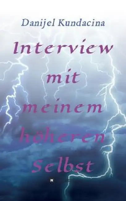 Interview mit meinem höheren Selbst by Danijel Kundacina