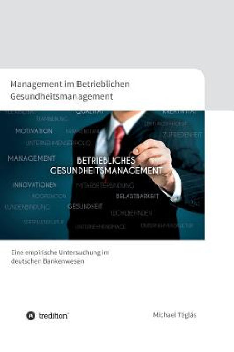 Management im Betrieblichen Gesundheitsmanagement by Michael Téglás