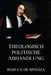 Theologisch-Politische Abhandlung by Julius Heinrich Von Kirchmann, Benedictus de Spinoza