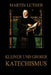Kleiner und großer Katechismus by Martin Luther