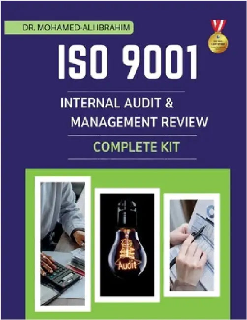 ISO 9001 Internal Audit & Management Review Complete Kit: Professional Word Templates, Checklists, and Procedures to Streamline ISO 9001 Internal Audi by Ibrahim, Mohamed-Ali
