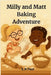 Milly and Matt Baking Adventure story for kids by Paul, E. N.