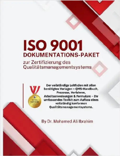 ISO 9001: The Complete Guide with All Templates You Need - QMS Manual, Procedures, Work Instructions & Forms for ISO 9001:2015 Implementation and Cert by Ibrahim, Mohamed-Ali