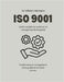 ISO 9001 Guide complet des systèmes de management de la qualité by F. Harrington, William