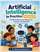 Artificial Intelligence in Practice: Friendly Guide for Safe Learning, Creativity, and Future Skills - with Parent and Teacher Notes by Mohamed-Ali Ibrahim