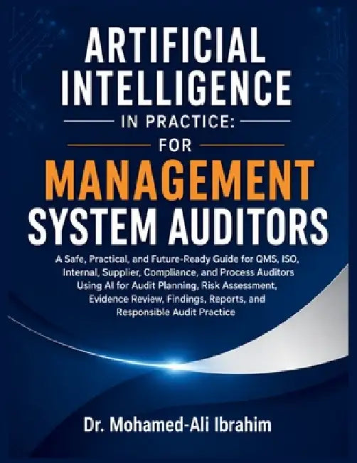 Artificial Intelligence in Practice: For Management System Auditors by Mohamed-Ali Ibrahim