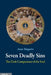 Seven Deadly Sins: The Dark Companions of the Soul by Anne Maguire
