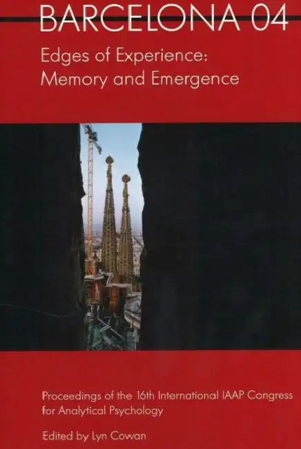 Barcelona 2004: Edges of Experience: Memory and Emergence by Lyn Cowan