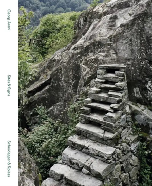 Sites & Signs: Photographs by Georg Aerni by Georg Aerni, Nadine Olonetzky