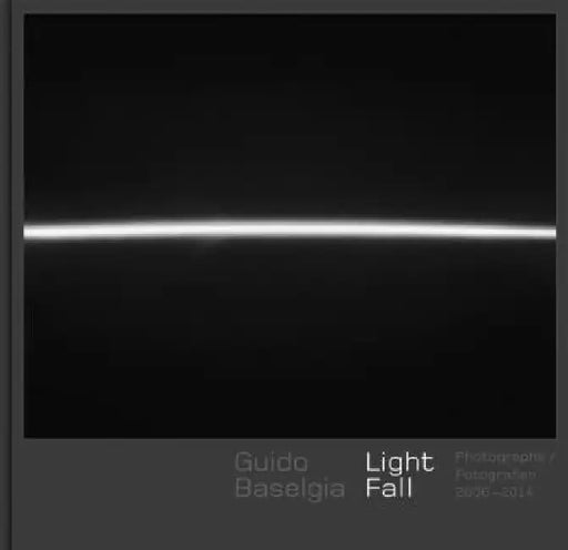 Guido Baselgia - Light Fall: Photographs 2006-2014 by Nadine Olonetzky