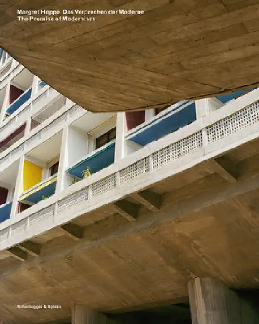 Margret Hoppe. the Promise of Modernism by Hans-Werner Schmidt