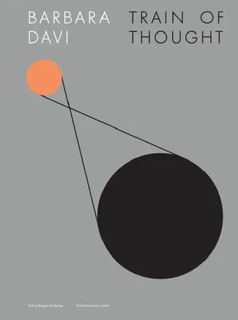 Barbara Davi - Train of Thought by Nadine Olonetzky, Eveline Suter