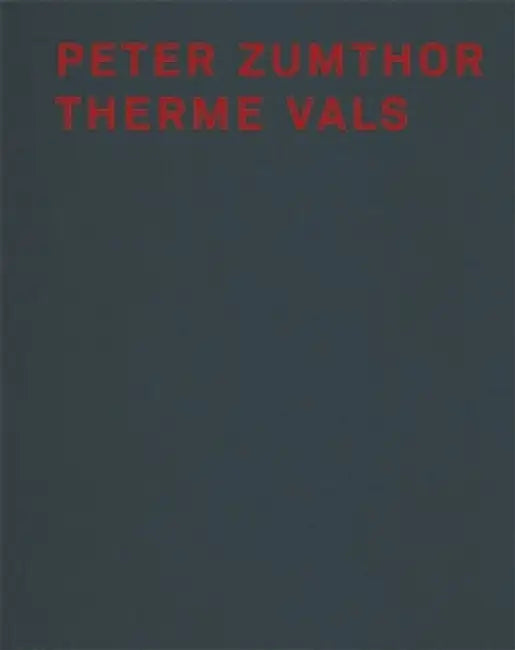 Peter Zumthor Therme Vals by Peter Zumthor