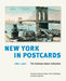 New York in Postcards, 1880-1980: The Andreas Adam Collection by Thomas Kramer