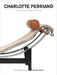 Charlotte Perriand: Complete Works, Volume 1: 1903-1940 by Jacques Barsac