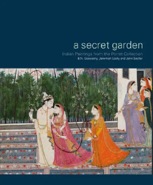 A Secret Garden: Indian Paintings from the Porret Collection by Helmhaus Zürich