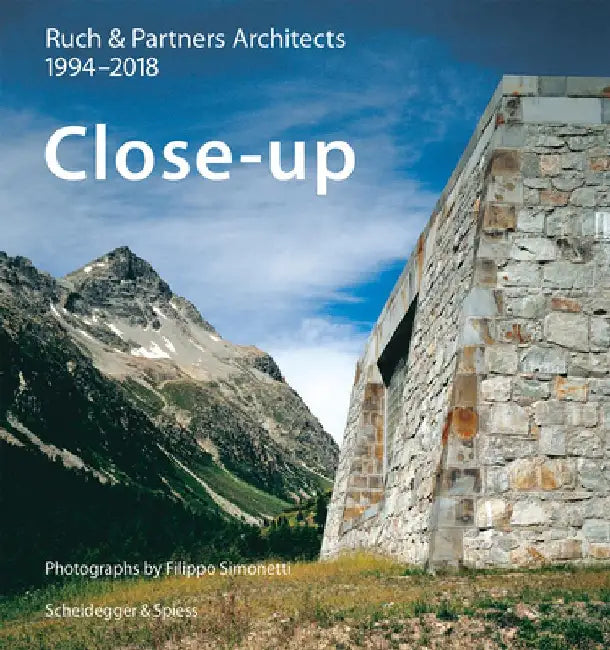 Close-Up--Ruch & Partner Architects 1994-2018 by Ruch and Partners Architects
