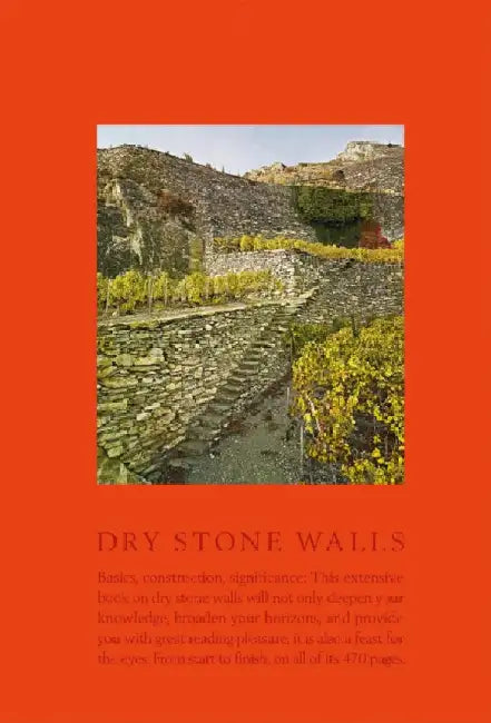 Dry Stone Walls: Fundamentals, Construction Guidelines, Significance by Swiss Environmental Action Foundation