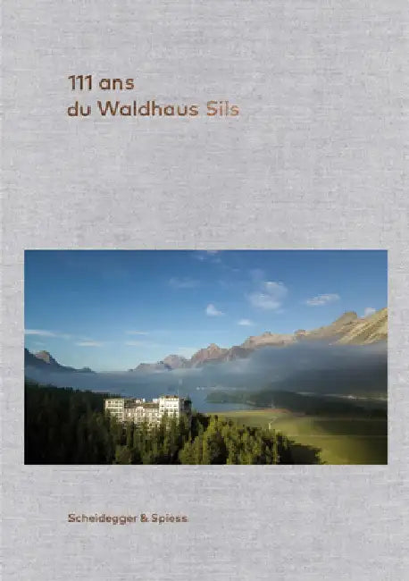 111 ANS Du Waldhaus Sils by Urs Kienberger