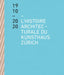 The Architectural History of the Kunsthaus Zürich 1910-2020 by Benedikt Loderer, Kunsthaus Zürich Kunsthaus Zürich