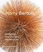 Harry Bertoia: Sculpting Mid-Century Modern Life by Jed Morse