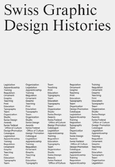 Swiss Graphic Design Histories by Davide Fornari